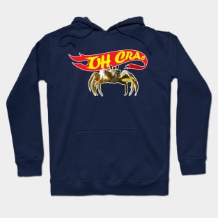 Oh Crab Hoodie